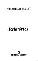 Relatórios by Graciliano Ramos