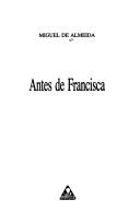 Cover of: Antes de Francisca