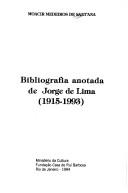 Cover of: Bibliografia anotada de Jorge de Lima, 1915-1993 by Moacir Medeiros de Sant'Ana