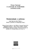 Cover of: Modernidade e pobreza by João Paulo dos Reis Velloso e Roberto Cavalcanti de Albuquerque, orgs. ; Ricardo Paes de Barros ... [et al.].