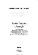 Cover of: Reforma tributária e federação