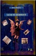 Cover of: Teatro do sacramento: a unidade teológico-retórico-política dos sermões de Antonio Vieira