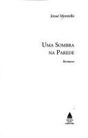 Cover of: Uma sombra na parede: romance