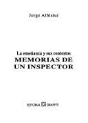 Cover of: La enseñanza y sus contextos: memorias de un inspector