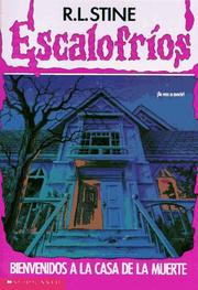 Cover of: Bienvenidos a la casa de la muerte by R. L. Stine