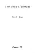 Cover of: The book of heroes by Tabish Khair