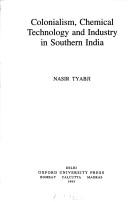 Cover of: Colonialism, chemical technology and industry in southern India