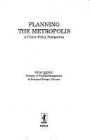 Cover of: Planning the metropolis by Nitai Kundu