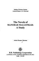 The novels of Manohar Malgaonkar, a study by Ashok Kumar Sharma