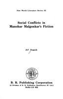 Social conflicts in Manohar Malgonkar's fiction by B. P. Engade