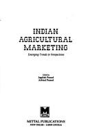 Cover of: Indian agricultural marketing: emerging trends & perspectives