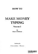 How to make money typing by Diane E. Robinson