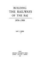 Cover of: Building the railways of the Raj, 1850-1900