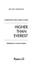 Higher than Everest by H. P. S. Ahluwalia
