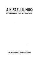 Cover of: A.K. Fazlul Huq: portrait of a leader