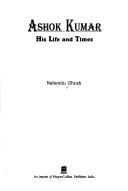 Cover of: Ashok Kumar: his life and times