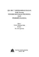 Cover of: Dr. Mr. T. Moehammad Hasan, salah seorang pendiri Republik Indonesia dan pemimpin bangsa