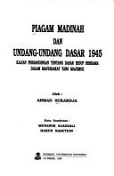 Cover of: Piagam Madinah dan Undang-Undang Dasar 1945 by Ahmad Sukardja