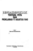 Cover of: Rengasdengklok, Tentara Peta, dan Proklamasi 17 Agustus 1945