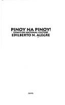 Cover of: Pinoy na Pinoy!: essays on national culture