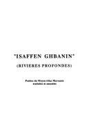 Cover of: Isaffen ghbanin =: Rivières profondes : poésies du Moyen-Atlas marocain traduites et annotées