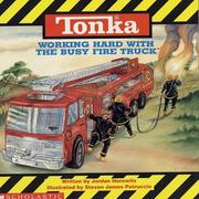 Cover of: Working hard with the busy fire truck by Jordan Horowitz