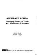 Cover of: ASEAN and Korea: emerging issues in trade and investment relations