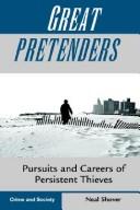 Cover of: Great pretenders: pursuits and careers of persistent thieves