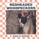 Cover of: Red-headed woodpeckers by James E. Gerholdt