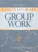 Contemporary group work by Charles D. Garvin