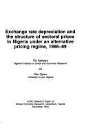Cover of: Exchange rate depreciation and the structure of sectoral prices in Nigeria under an alternative pricing regime, 1986-89