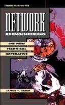Cover of: Network reengineering: the new technical imperative