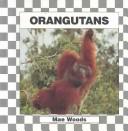 Cover of: Orangutans by Mae Woods