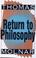 Cover of: Return to philosophy