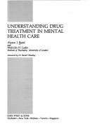 Cover of: Understanding drug treatment in mental health care by Alyson J. Bond