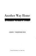 Cover of: Another way home by John Thorndike