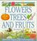 Cover of: Flowers, trees, and fruits