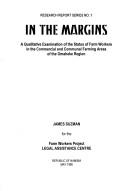 Cover of: In the margins: a qualitative examination of the status of farm workers in the commercial and communal farming areas of the Omaheke Region