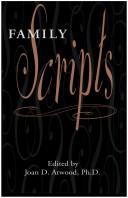 Cover of: Family scripts by edited by Joan D. Atwood.