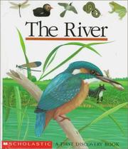 Cover of: The river by created by Gallimard Jeunesse and Laura Bour ; illustrated by Laura Bour.