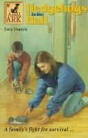 Cover of: Hedgehogs in the hall by Lucy Daniels