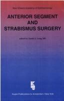 Cover of: Anterior segment and strabismus surgery: proceedings of the 44th Annual Symposium, New Orleans, LA, USA, February 9-12, 1995