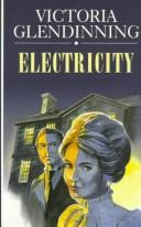 Cover of: Electricity by Victoria Glendinning