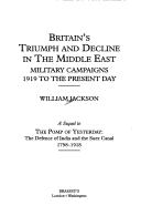 Cover of: Britain's triumph and decline in the Middle East: military campaigns, 1919 to the present day