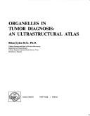 Cover of: Organelles in tumor diagnosis | Brian Eyden