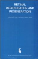Cover of: Retinal degeneration and regeneration: proceedings of an international symposium, Kanazawa, Japan, July 8-9, 1995