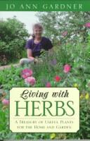 Cover of: Living with herbs by Jo Ann Gardner