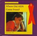 Cover of: Where did AIDS come from?