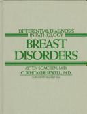 Cover of: Differential diagnosis in pathology: breast disorders