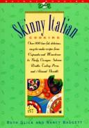 Skinny Italian Cooking by Ruth Glick, Nancy Baggett